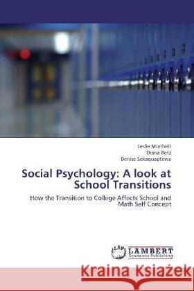 Social Psychology: A look at School Transitions : How the Transition to College Affects School and Math Self Concept