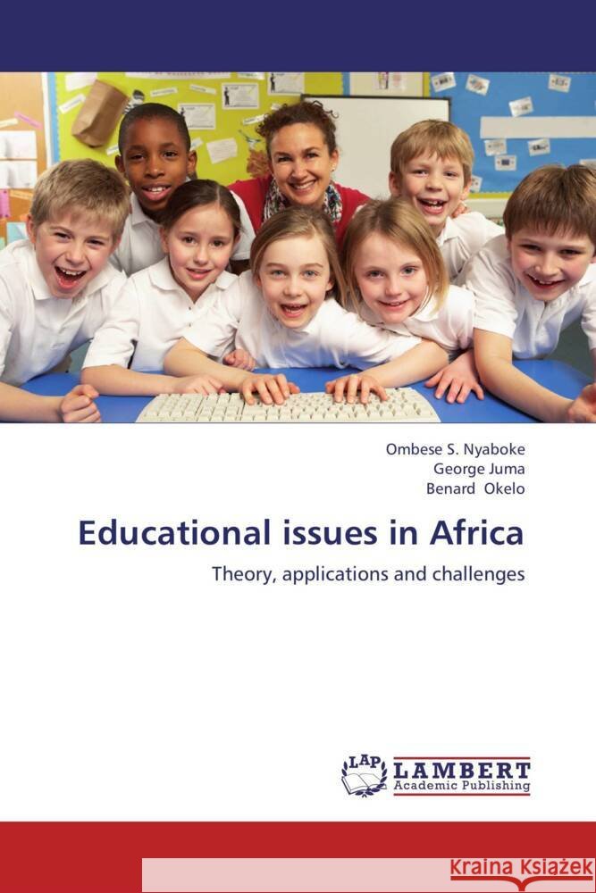 Educational issues in Africa : Theory, applications and challenges
