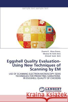 Eggshell Quality Evaluation- Using New Techniques of Scanning by Em