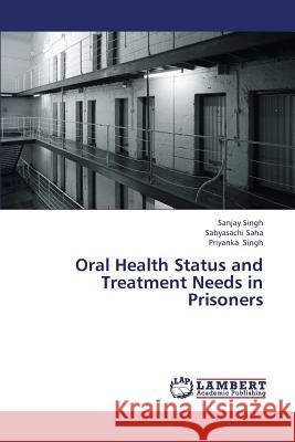 Oral Health Status and Treatment Needs in Prisoners