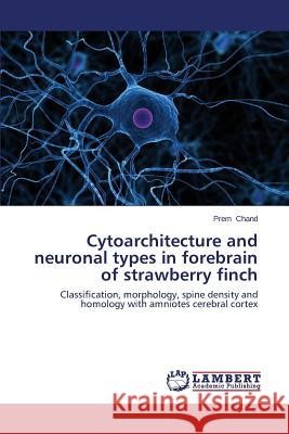 Cytoarchitecture and Neuronal Types in Forebrain of Strawberry Finch