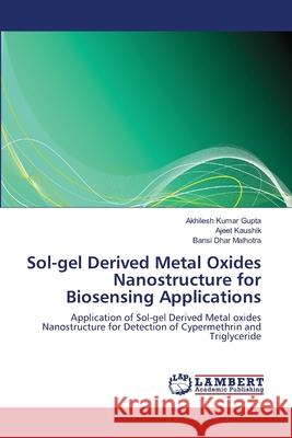 Sol-gel Derived Metal Oxides Nanostructure for Biosensing Applications