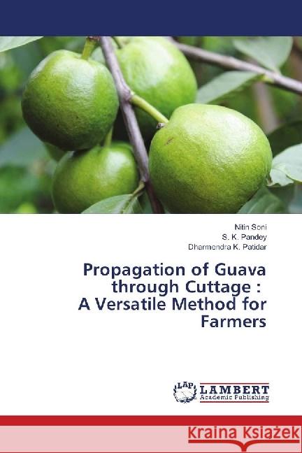 Propagation of Guava through Cuttage : A Versatile Method for Farmers