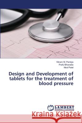 Design and Development of tablets for the treatment of blood pressure