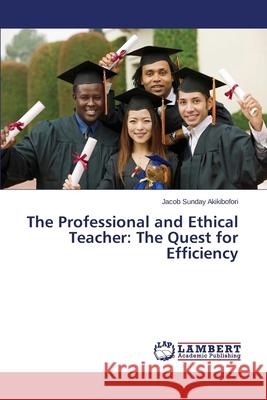 The Professional and Ethical Teacher: The Quest for Efficiency