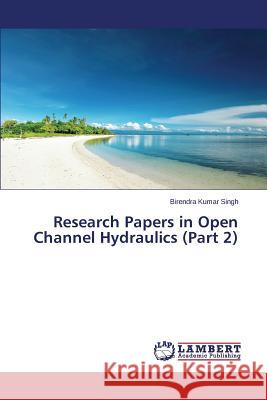 Research Papers in Open Channel Hydraulics (Part 2)