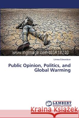 Public Opinion, Politics, and Global Warming