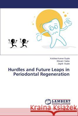 Hurdles and Future Leaps in Periodontal Regeneration