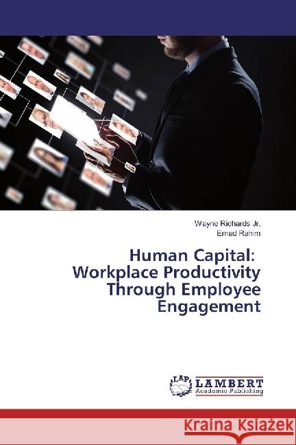 Human Capital: Workplace Productivity Through Employee Engagement