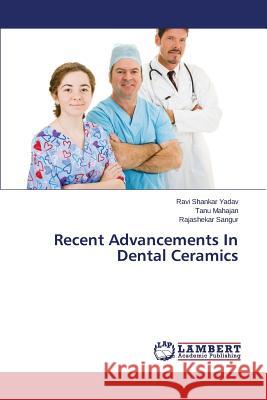 Recent Advancements In Dental Ceramics