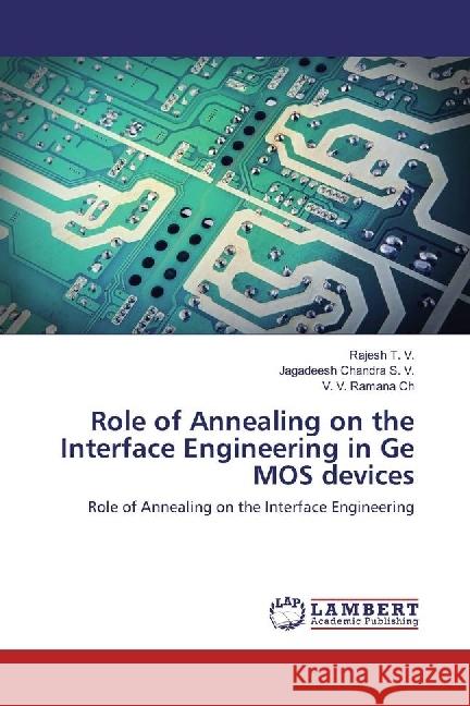 Role of Annealing on the Interface Engineering in Ge MOS devices : Role of Annealing on the Interface Engineering