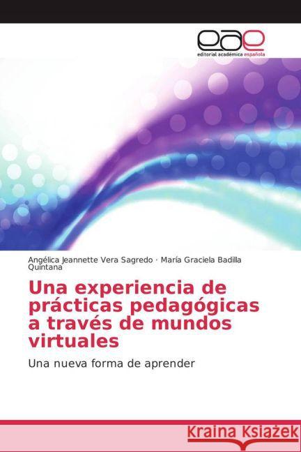 Una experiencia de prácticas pedagógicas a través de mundos virtuales : Una nueva forma de aprender