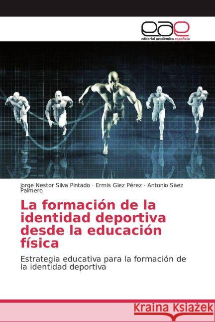 La formación de la identidad deportiva desde la educación física : Estrategia educativa para la formación de la identidad deportiva