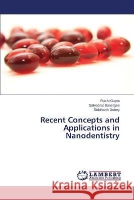 Recent Concepts and Applications in Nanodentistry