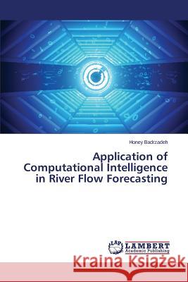 Application of Computational Intelligence in River Flow Forecasting