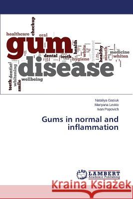 Gums in normal and inflammation