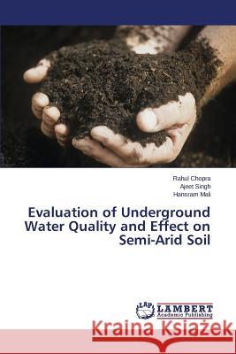 Evaluation of Underground Water Quality and Effect on Semi-Arid Soil