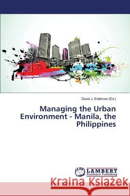 Managing the Urban Environment - Manila, the Philippines