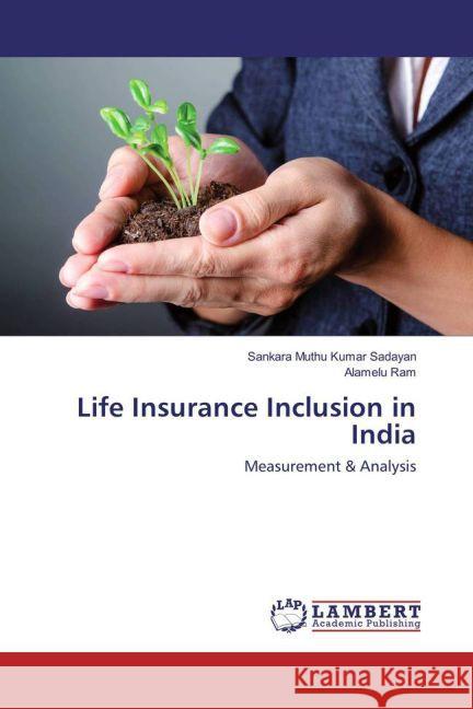 Life Insurance Inclusion in India : Measurement & Analysis