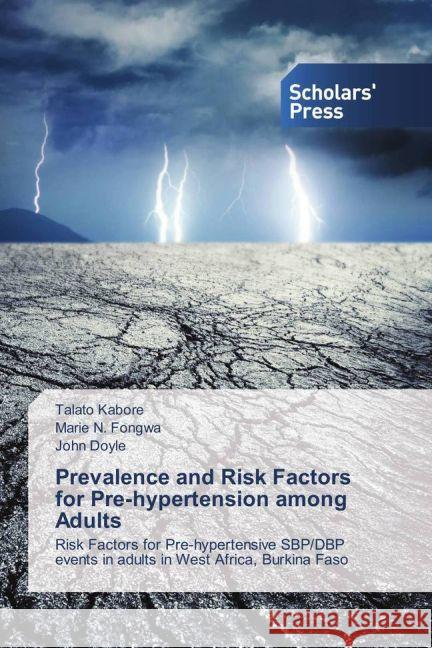 Prevalence and Risk Factors for Pre-hypertension among Adults : Risk Factors for Pre-hypertensive SBP/DBP events in adults in West Africa, Burkina Faso