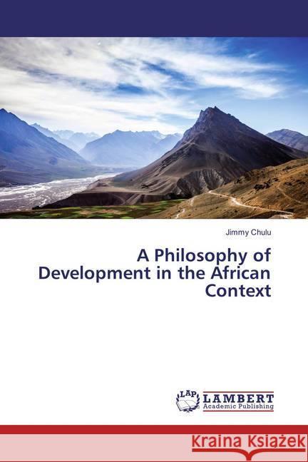 A Philosophy of Development in the African Context