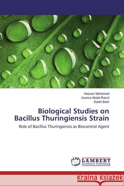 Biological Studies on Bacillus Thuringiensis Strain : Role of Bacillus Thuringiensis as Biocontrol Agent