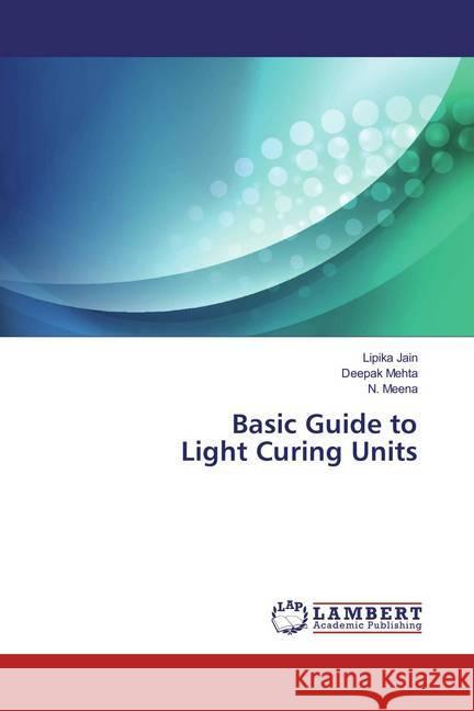Basic Guide to Light Curing Units