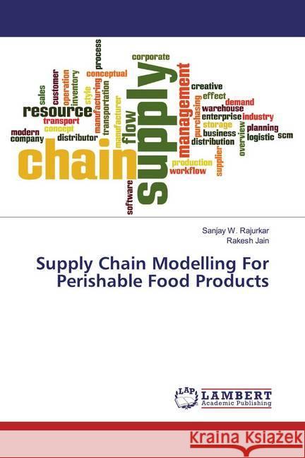 Supply Chain Modelling For Perishable Food Products