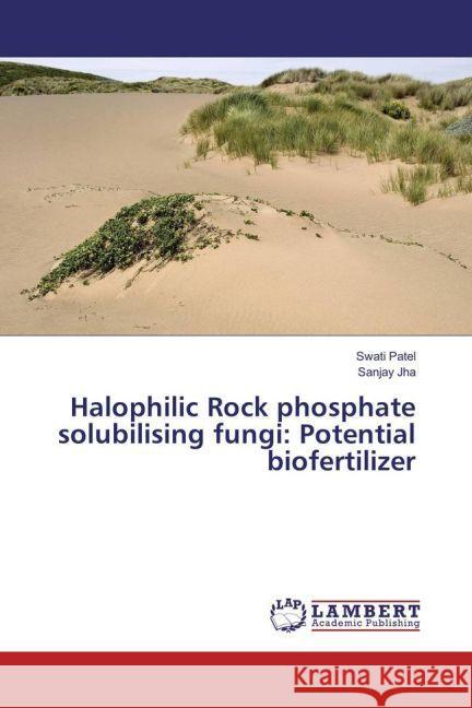 Halophilic Rock phosphate solubilising fungi: Potential biofertilizer