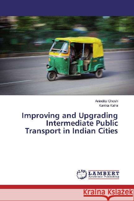 Improving and Upgrading Intermediate Public Transport in Indian Cities