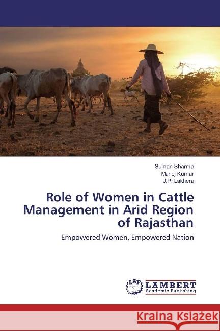 Role of Women in Cattle Management in Arid Region of Rajasthan : Empowered Women, Empowered Nation