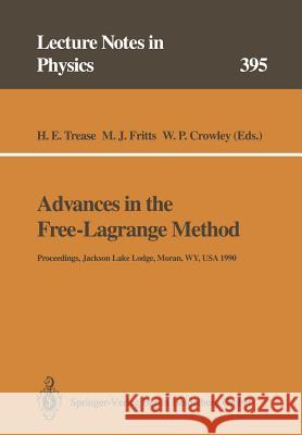 Advances in the Free-Lagrange Method: Including Contributions on Adaptive Gridding and the Smooth Particle Hydrodynamics Method