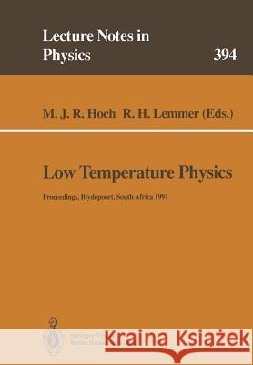 Low Temperature Physics: Proceedings of the Summer School, Held at Blydepoort, Eastern Transvaal, South Africa, 15–25 January 1991