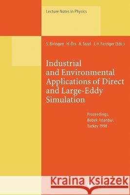 Industrial and Environmental Applications of Direct and Large-Eddy Simulation: Proceedings of a Workshop Held in Istanbul, Turkey, 5–7 August 1998