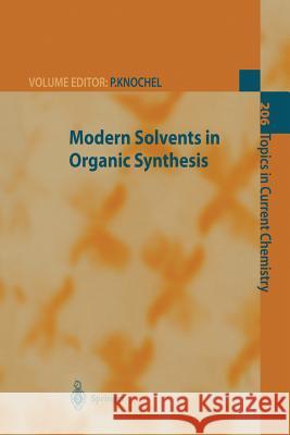 Modern Solvents in Organic Synthesis