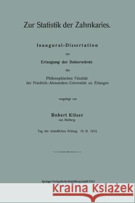 Zur Statistik Der Zahnkaries: Inaugural-Dissertation Zur Erlangung Der Doktorwürde Der Philosophischen Fakultät Der Friedrich-Alexanders-Universitä
