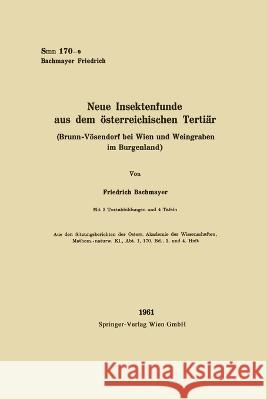 Neue Insektenfunde aus dem österreichischen Tertiär: Brunn-Vösendorf bei Wien und Weingraben im Burgenland