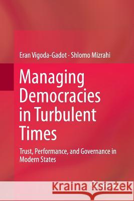 Managing Democracies in Turbulent Times: Trust, Performance, and Governance in Modern States