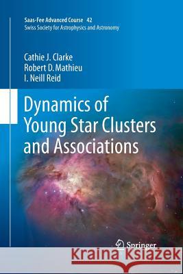 Dynamics of Young Star Clusters and Associations: Saas-Fee Advanced Course 42. Swiss Society for Astrophysics and Astronomy