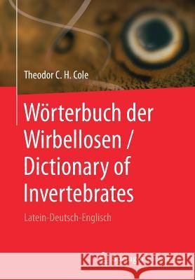 Wörterbuch Der Wirbellosen / Dictionary of Invertebrates: Latein-Deutsch-Englisch