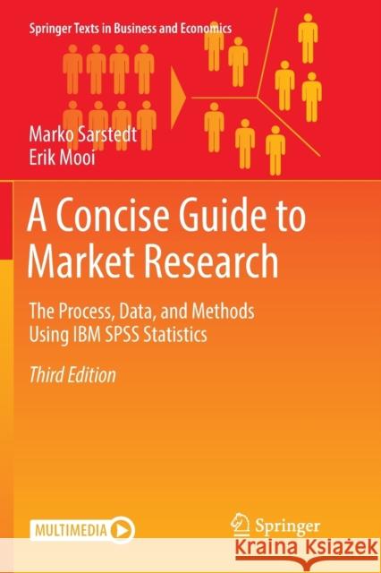 A Concise Guide to Market Research: The Process, Data, and Methods Using IBM SPSS Statistics