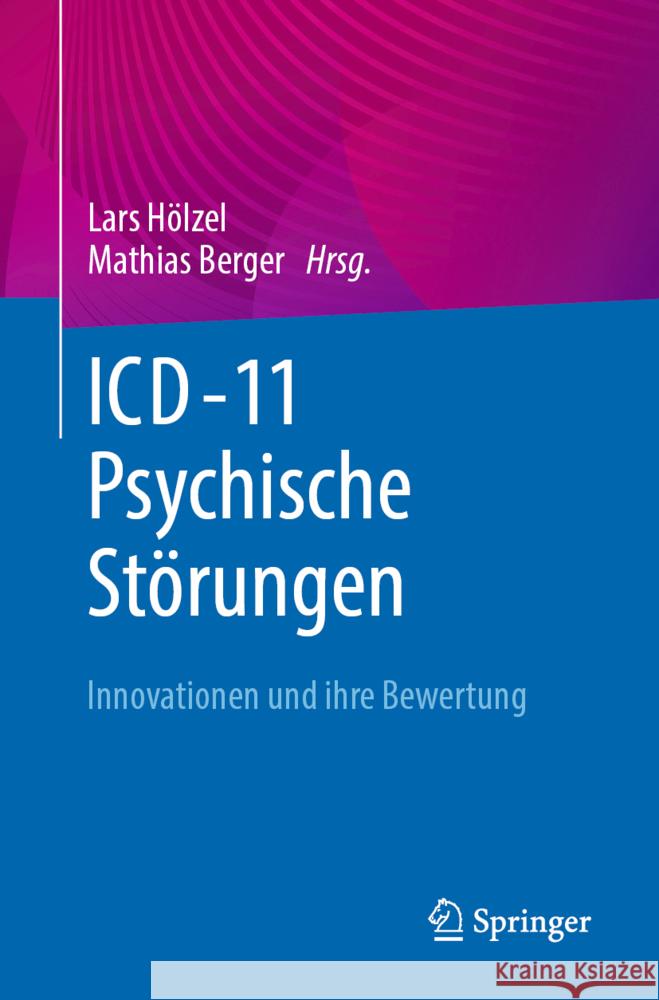 Was Ist Neu in Der ICD-11 Zu Psychischen Und Psychosomatischen St?rungsbildern?: ?berblick Und Bewertung