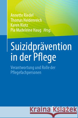 Suizidpr?vention in Der Pflege: Verantwortung Und Rolle Der Pflegefachpersonen