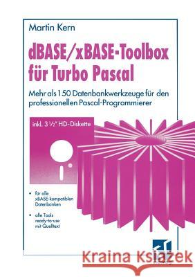 dBASE / Xbase-Toolbox Für Turbo Pascal: Mehr ALS 150 Datenbankwerkzeuge Für Den Professionellen Pascal-Programmierer