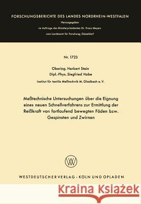 Meßtechnische Untersuchungen Über Die Eignung Eines Neuen Schnellverfahrens Zur Ermittlung Der Reißkraft Von Fortlaufend Bewegten Fäden Bzw. Gespinste