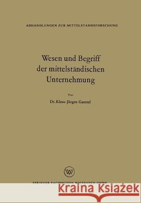 Wesen Und Begriff Der Mittelständischen Unternehmung