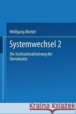 Systemwechsel 2: Die Institutionalisierung Der Demokratie