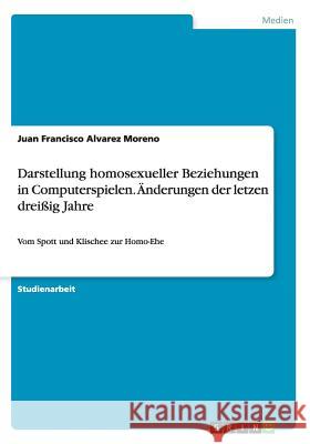 Darstellung homosexueller Beziehungen in Computerspielen. Änderungen der letzen dreißig Jahre: Vom Spott und Klischee zur Homo-Ehe