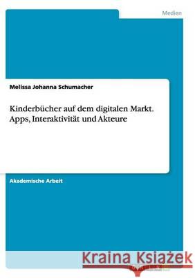 Kinderbücher auf dem digitalen Markt. Apps, Interaktivität und Akteure