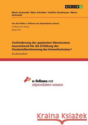 Verhinderung der geplanten Obsoleszenz. Ausreichend für die Erfüllung der Staatszielbestimmung des Umweltschutzes?